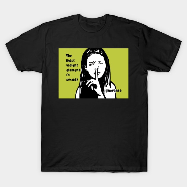 Political pop the most violent element T-Shirt by Brandy Devoid special edition collecion